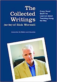 Collected-writings-wormeli | MiddleWeb Collected-writings-wormeli